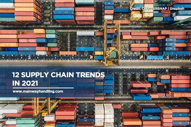 12 Supply Chain Trends in 2021