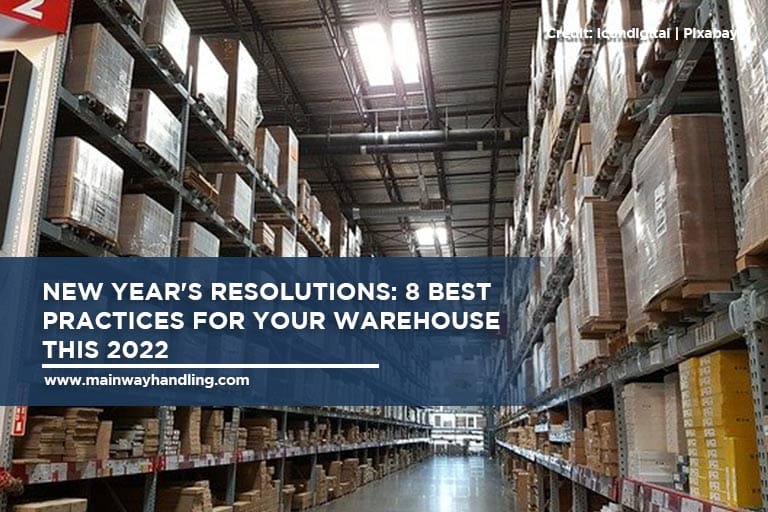 New Year's Resolutions: 8 Best Practices for Your Warehouse This 2022
